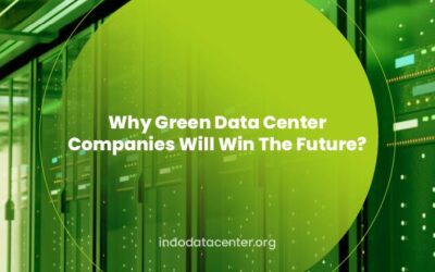 Why Will Green Data Centers Companies Win the Future?